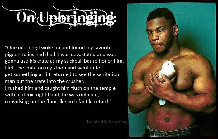 mike tyson on upbringing motivational poster The Musings of Mike Tyson   Motivational Quotes