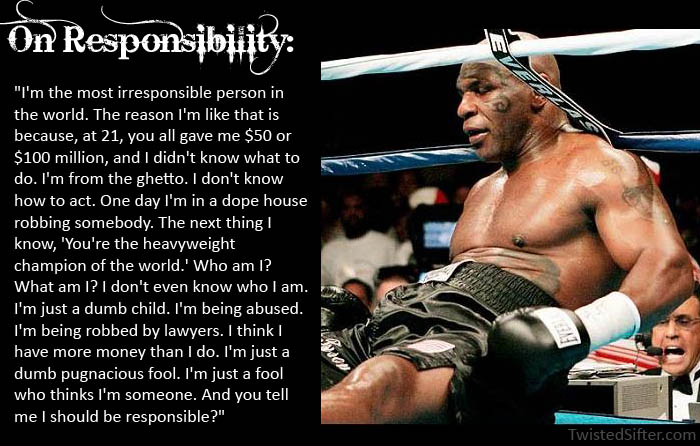 mike tyson quote on responsiblity motivational poster The Musings of Mike Tyson   Motivational Quotes