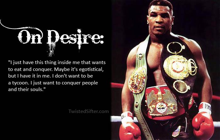 The Musings Of Mike Tyson Motivational Quotes Twistedsifter