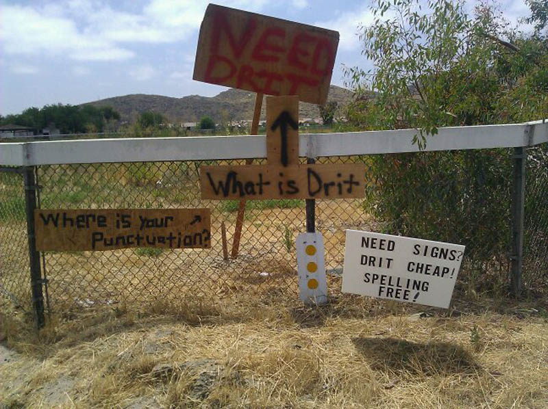 need drit funny dirt signs The Friday Shirk Report   Volume 115