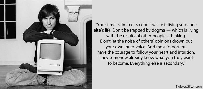 steve jobs follow your heart quote 20 Most Inspirational Quotes by Steve Jobs