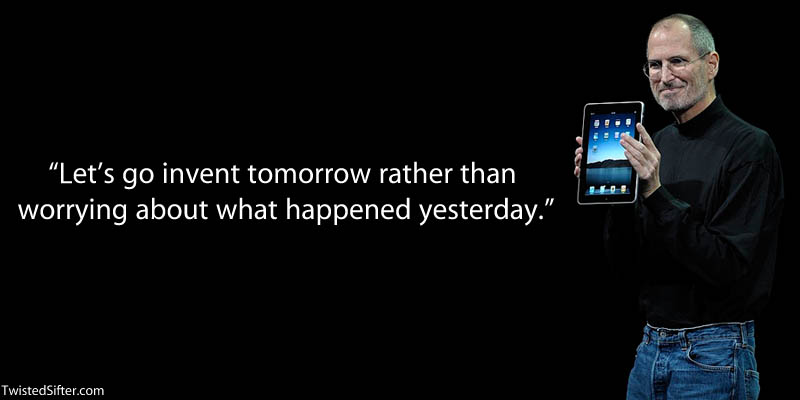 steve jobs invent tomorrow quote 20 Most Inspirational Quotes by Steve Jobs
