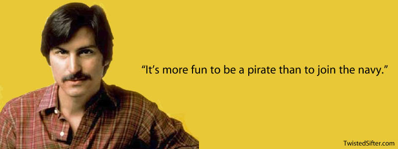 steve jobs more fun to be a pirate quote 20 Most Inspirational Quotes by Steve Jobs