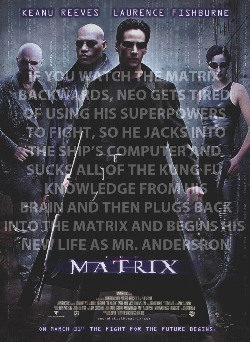 if you watch the matrix backwards 10 Movies That Would Be Better If They Were Watched Backwards