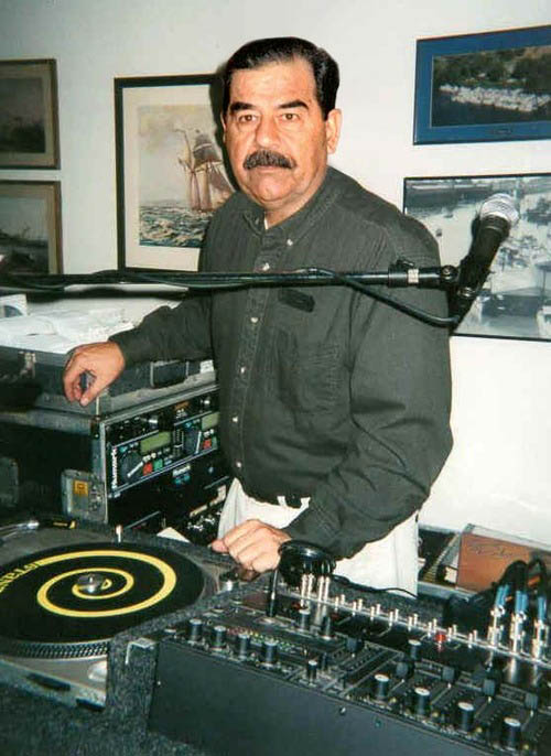 funny dj saddam hussein photshop picture 15 Famous People That Are Also Superstar DJs
