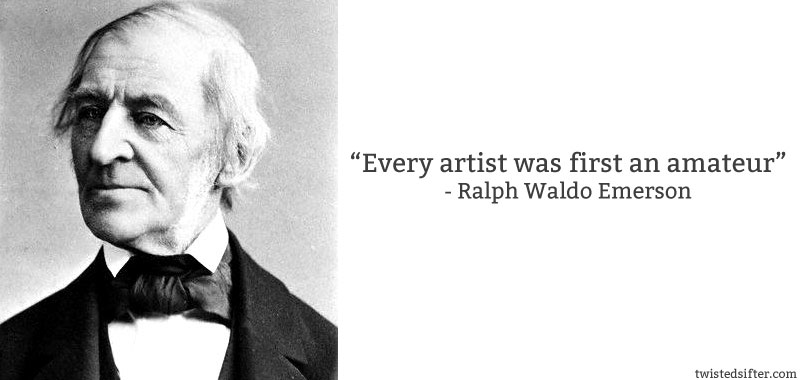ralph waldo emerson quote every artist was an amateur 10 Famous Quotes About Art