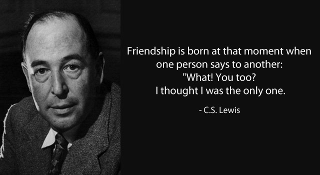 cs lewis quote on friendship 15 Famous Quotes on Friendship