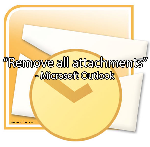 remove all attachments microsoft outlook unintentionally profound quotes 2 15 Unintentionally Profound Quotes