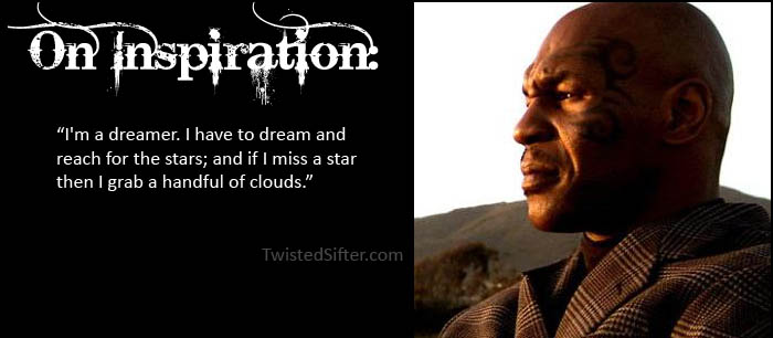 The Musings of Mike Tyson – Motivational Quotes » TwistedSifter