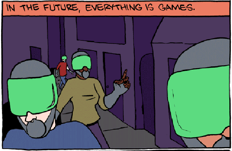 In the Future Everything is Games [Comic Strip]