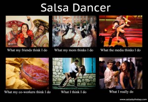 what my friends think i do what i actually do salsa dancer what my friends think i do what i actually do salsa dancer