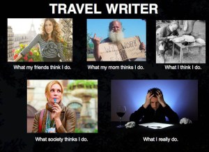 what my friends think i do what i actually do travel writer what my friends think I do what i actually do travel writer