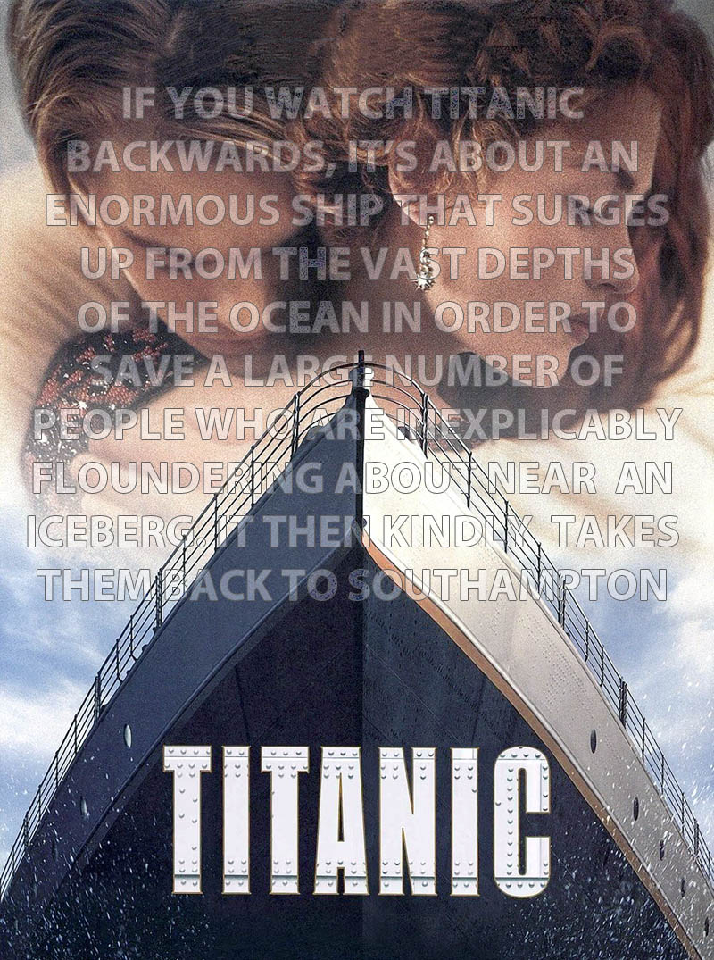 Funny picture of Titanic watched backwards