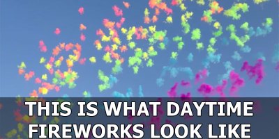 This Is What Daytime Fireworks Look Like