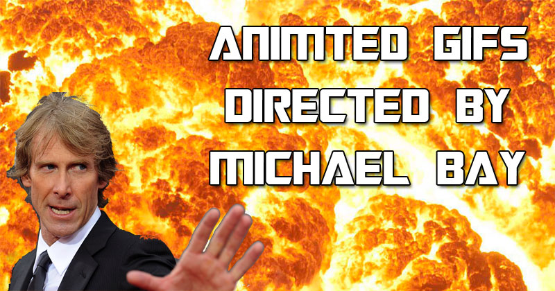 18 Animated Gifs That Got The Michael Bay Treatment