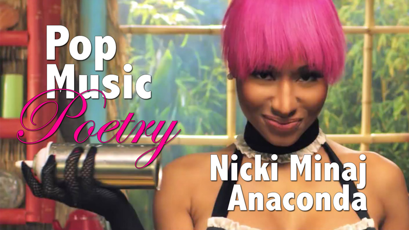 This Dramatic Reading of Nicki Minaj's Anaconda Shows How Ridiculous the Lyrics Are