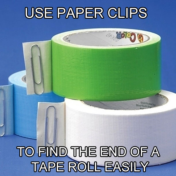 use paper clips to find the end of a tape roll The 55 Most Useful Life Hacks Ever