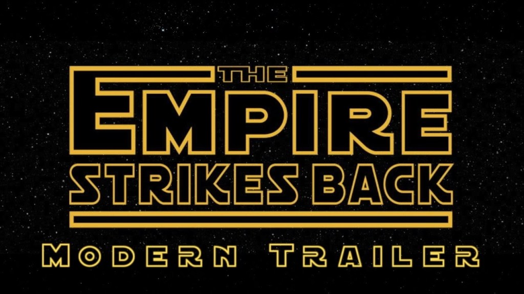 If The Empire Strikes Back Trailer Were Made Today
