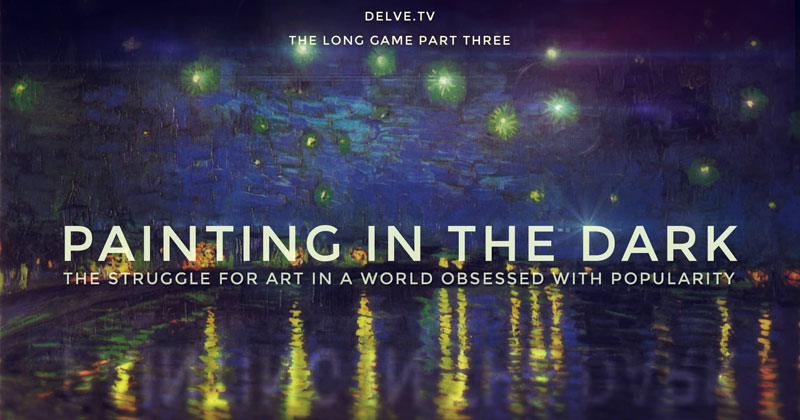 Painting in the Dark: The Struggle for Art in a World Obsessed with Popularity