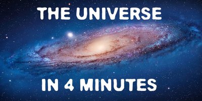 The Entire Universe Explained in 4 Glorious Minutes