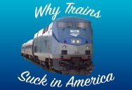 Why Passenger Trains Kind Of Suck in America