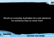 Guy Agrees to Be a Stranger’s Job Reference and Becomes an Australian Legend