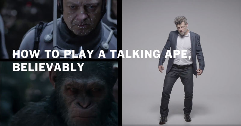 How Andy Serkis Plays a Talking Ape Believably