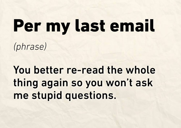 actual meaning of common email phrases 6 The Actual Meaning of 11 Common Email Phrases
