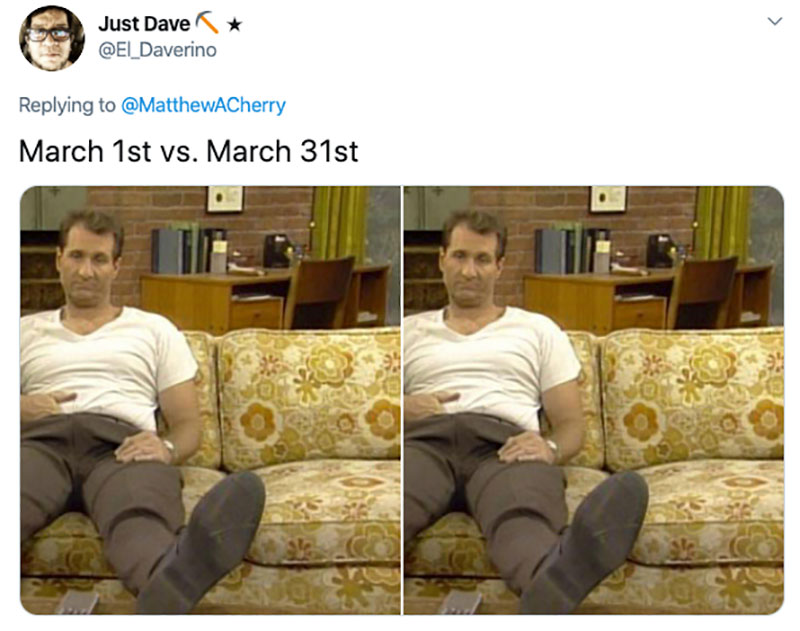 march 1 vs march 31 april 1 meme best of 48 These “March 1 vs April 1” Posts Perfectly Capture How Intense the Last Month Was