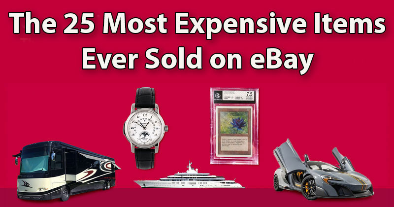The 25 Most Expensive Things Ever Sold on eBay