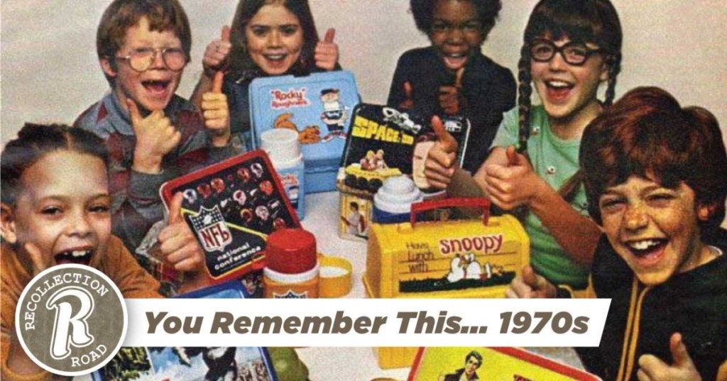 You May Remember These Things if You Grew Up in the 70s