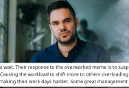 Overworked Man Claims He Was Suspended for Posting a Meme in His Work Chat