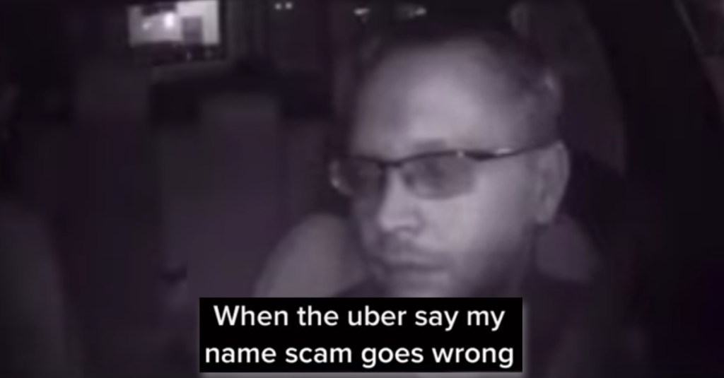 Woman Got Angry When Her Driver Wouldn’t Fall for a Rideshare “Name Scam”