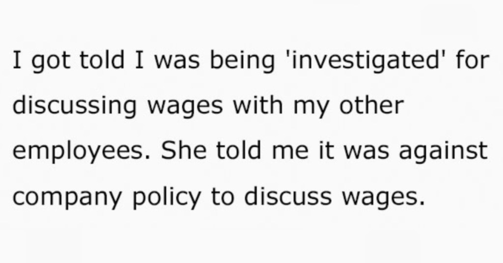 Managers Backed off When They Realized an Employee Knew It’s Illegal to Have a Policy Against Discussing Wages
