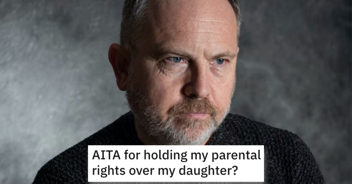 Man Asks if He's Wrong for Telling His Daughter She Has No Parental Rights in Regard to Her Biological Son