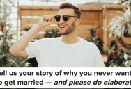 12 People Who Don’t Want to Get Married Open Up About Why They Feel That Way
