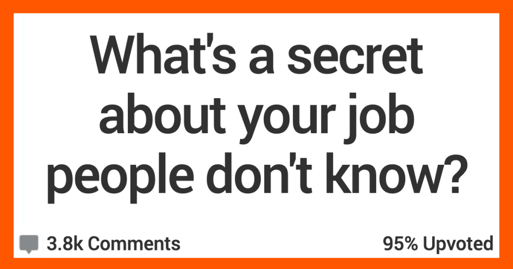 13 People Share Interesting Secrets From Their Jobs
