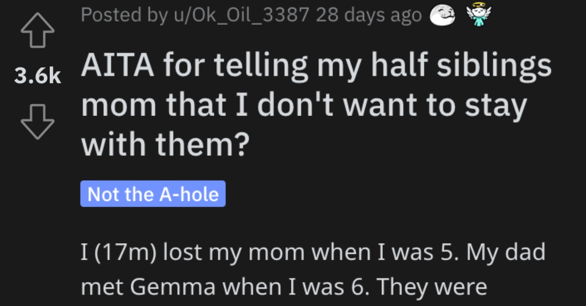 Is He a Jerk for Telling His Half-Siblings' Mom That He Doesn't Want to Stay With Them? People Responded.