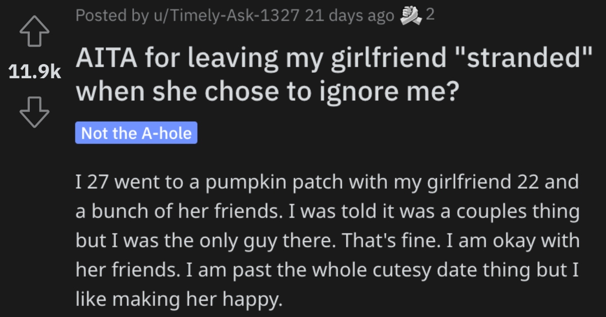 Guy Wants to Know if He's a Jerk for Leaving His Girlfriend Behind After She Ignored Him