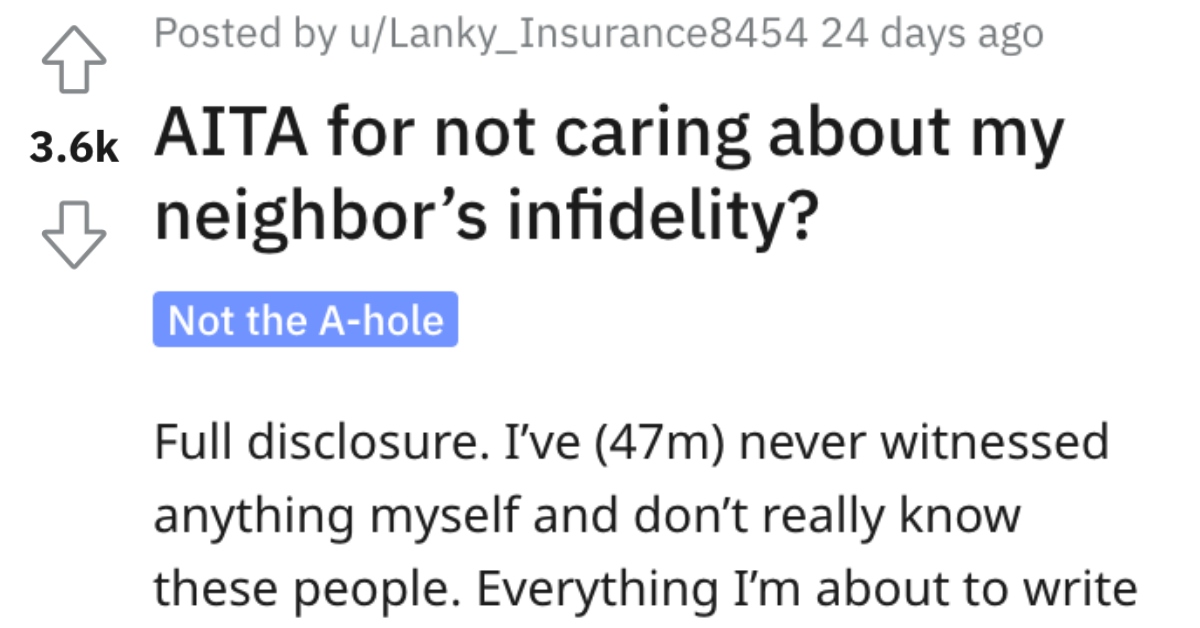 This Man Doesn't Care About His Neighbor's Infidelity. Is He Wrong?