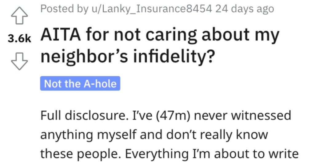 This Man Doesn’t Care About His Neighbor’s Infidelity. Is He Wrong?