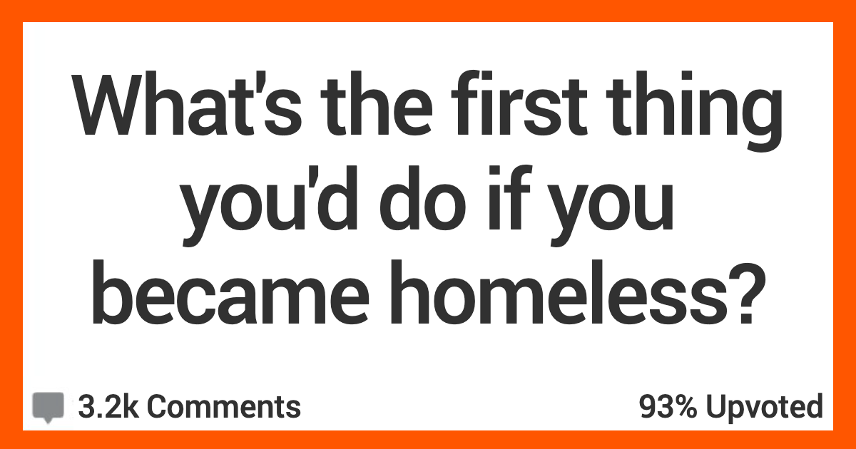 12 People Discuss What They'd Do the First 24-72 Hours of Being Homeless