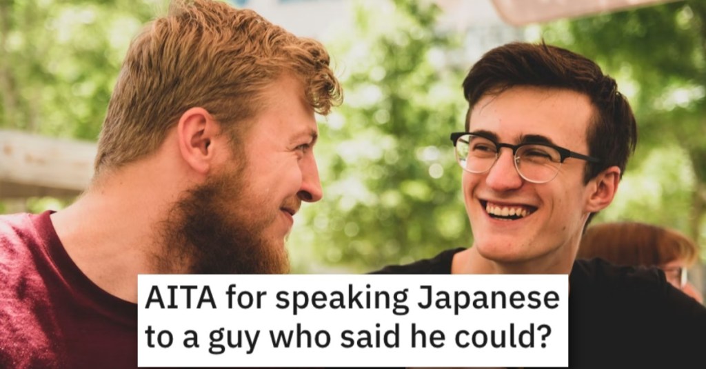 Is He Wrong for Speaking Japanese and Embarrassing a Guy? People Responded.