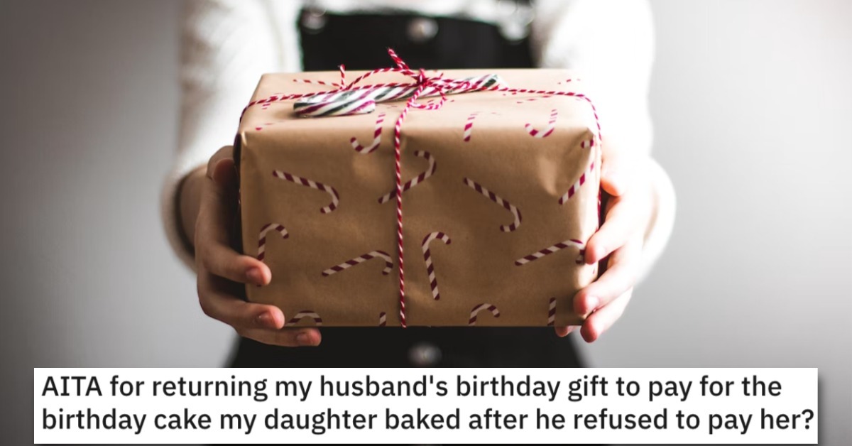 Woman Wants to Know if She's a Jerk for Returning Her Husband's Birthday Gift to Pay for the Cake Her Daughter Baked