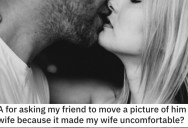 Is He Wrong for Asking His Friend to Move a Photo Because It Made His Wife Uncomfortable? People Responded.