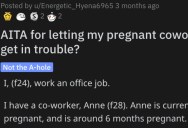 She Let Her Pregnant Co-Worker Get Into Trouble. Is She a Jerk?