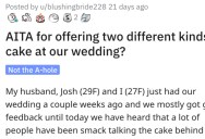 She Ordered Two Different Cakes for Her Wedding. Is She a Jerk?