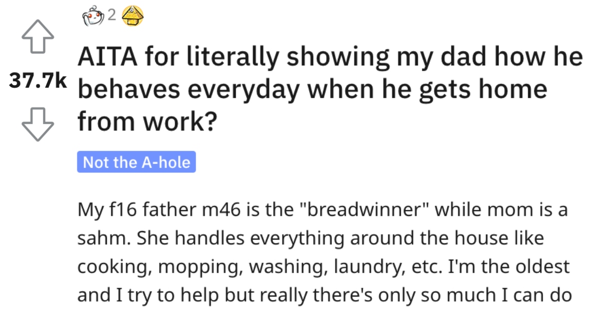 This Teen Showed Her Dad What He Acts Like When He Gets Home From Work Every Day. Was She Wrong?