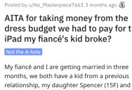 Was He Wrong for Taking Money From Their Budget to Replace an iPad That His Fiancée’s Kid Broke? People Responded.