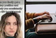 Woman Says She Now Works More Than 45 Hours per Week After Getting a Salaried Position